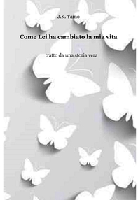 Come Lei ha cambiato la mia vita - Librerie.coop