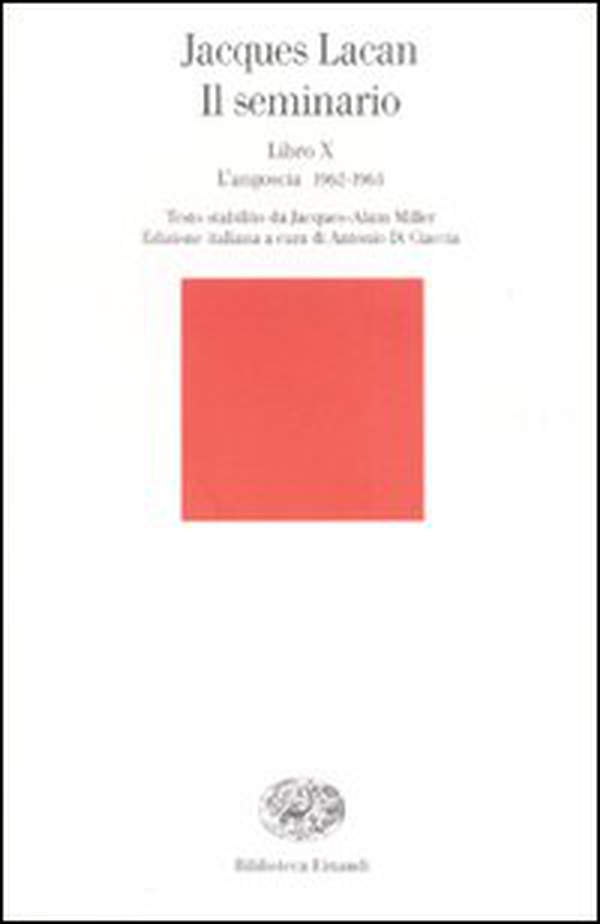 Il seminario. Libro X. L'angoscia 1962-1963 - Librerie.coop Il seminario. Libro X. L'angoscia 1962-1963 - Librerie.coop