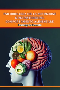 Psicobiologia della nutrizione e dei disturbi del comportamento alimentare - Librerie.coop