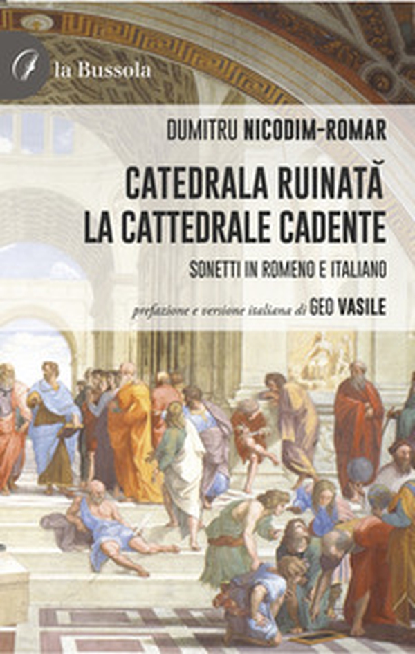 La cattedrale cadente. Sonetti in romeno e italiano - Librerie.coop La cattedrale cadente. Sonetti in romeno e italiano - Librerie.coop