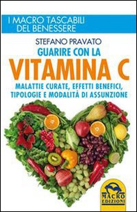 Guarire con la vitamina C. Malattie curate, effetti benefici, tipologie e modalità d'assunzione - Librerie.coop Guarire con la vitamina C. Malattie curate, effetti benefici, tipologie e modalità d'assunzione - Librerie.coop