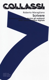 Scrivere. Formarsi e formare dentro gli ambienti della comunicazione digitale - Librerie.coop
