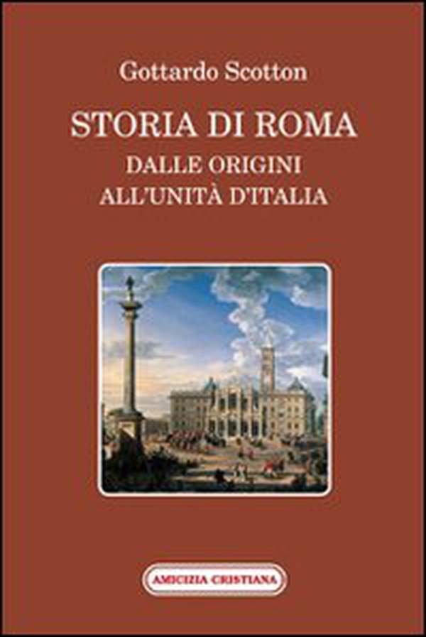 Storia di Roma dalle origini all'Unità d'Italia - Librerie.coop Storia di Roma dalle origini all'Unità d'Italia - Librerie.coop