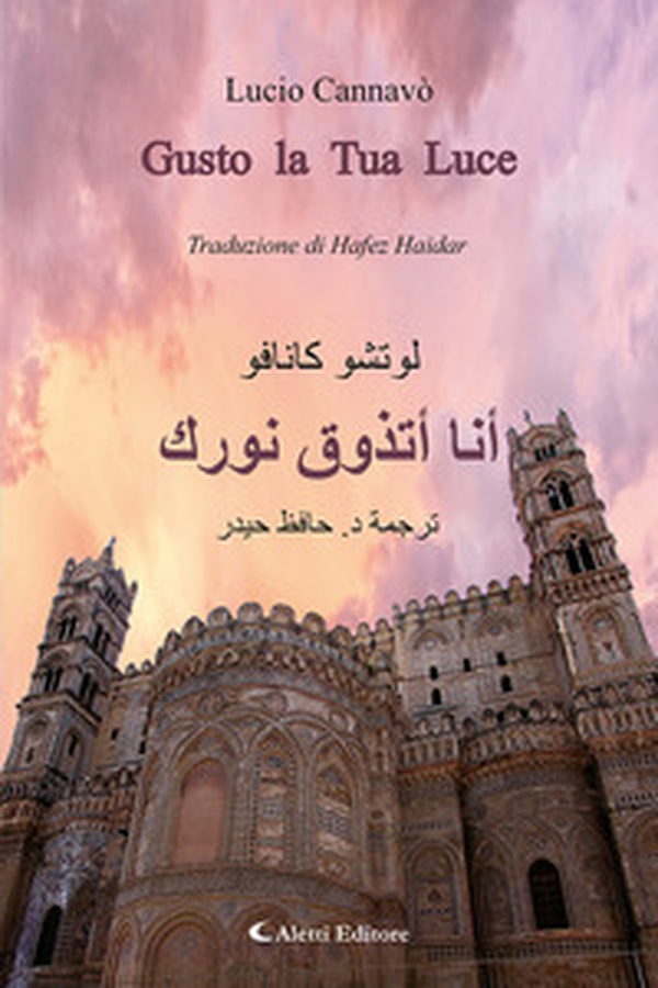 Gusto la tua luce. Ediz. italiana e araba - Librerie.coop Gusto la tua luce. Ediz. italiana e araba - Librerie.coop
