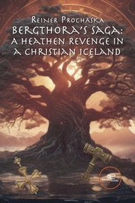 Bergthora's saga: a heathen revenge in a Christian Iceland - Librerie.coop
