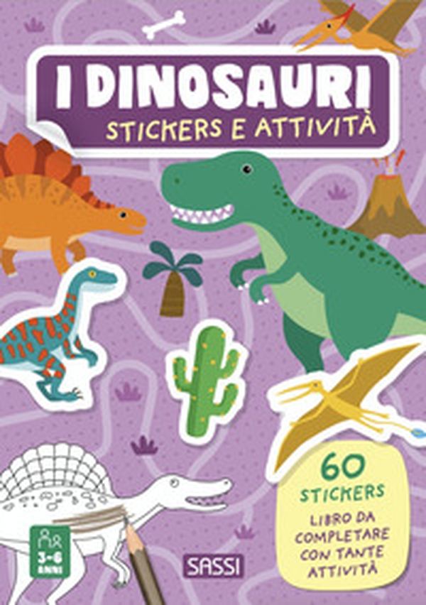 I dinosauri. Stickers e attività - Librerie.coop I dinosauri. Stickers e attività - Librerie.coop
