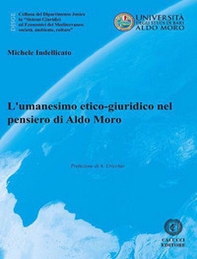 L'umanesimo etico-giuridico nel pensiero di Aldo Moro - Librerie.coop
