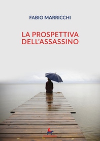 La prospettiva dell'assassino - Librerie.coop