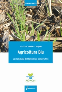 Agricoltura blu. La via italiana dell'agricoltura conservativa - Librerie.coop
