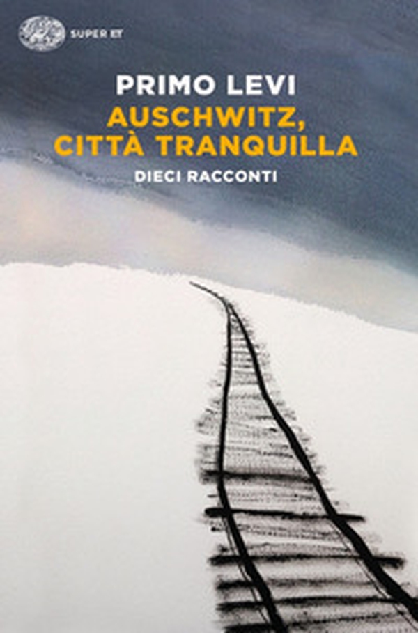 Auschwitz, città tranquilla. Dieci racconti - Librerie.coop Auschwitz, città tranquilla. Dieci racconti - Librerie.coop