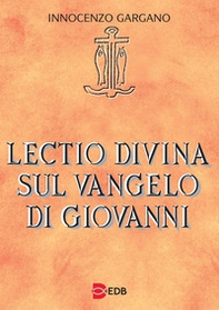 Lectio divina sul Vangelo di Giovanni - Librerie.coop