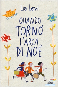 Quando tornò l'arca di Noè - Librerie.coop
