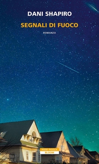 Segnali di fuoco - Librerie.coop Segnali di fuoco - Librerie.coop