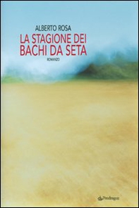 La stagione dei bachi da seta - Librerie.coop