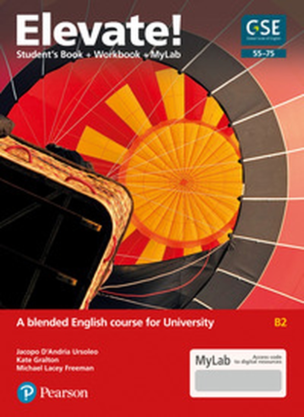 Elevate! A blended English course for University B2. Ediz. MyLab - Librerie.coop Elevate! A blended English course for University B2. Ediz. MyLab - Librerie.coop
