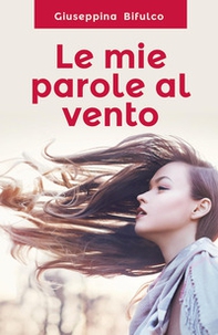 Le mie parole al vento - Librerie.coop