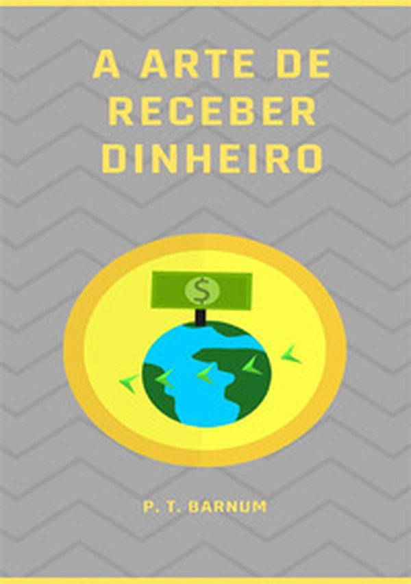 A arte de receber dinheiro - Librerie.coop A arte de receber dinheiro - Librerie.coop