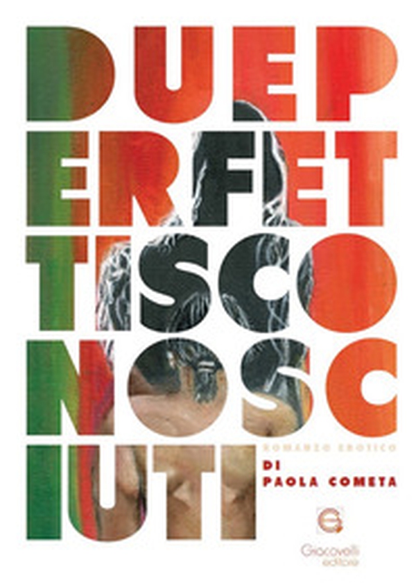 Due perfetti sconosciuti - Librerie.coop Due perfetti sconosciuti - Librerie.coop