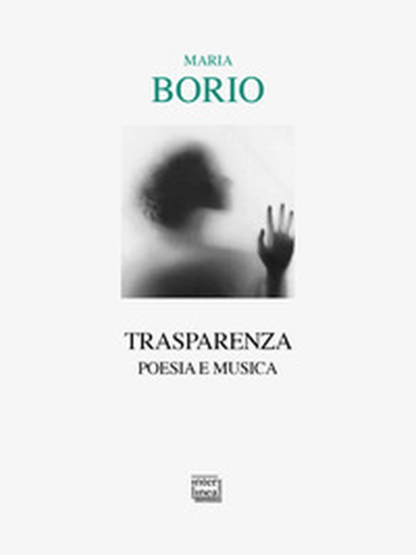Trasparenza. Poesia e musica - Librerie.coop Trasparenza. Poesia e musica - Librerie.coop