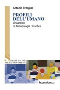 Profili dell'umano. Lineamenti di antropologia filosofica - Librerie.coop