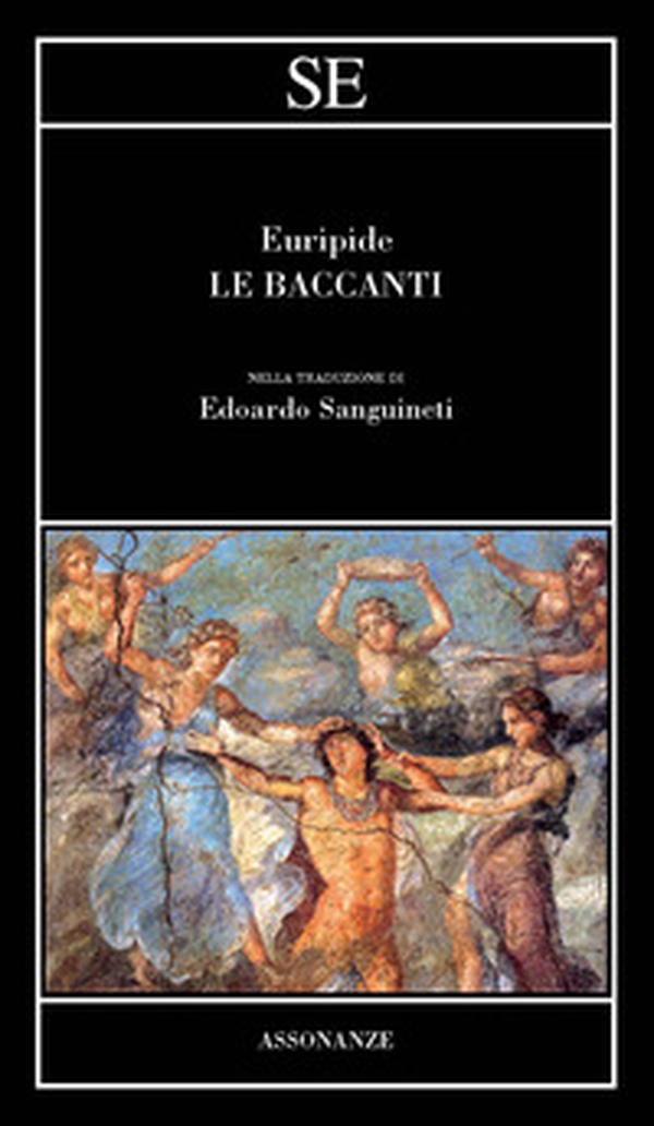 Le baccanti - Librerie.coop Le baccanti - Librerie.coop