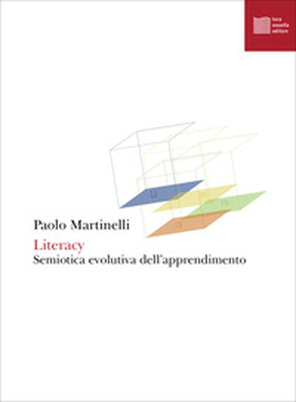 Literacy. Semiotica evolutiva dell'apprendimento - Librerie.coop Literacy. Semiotica evolutiva dell'apprendimento - Librerie.coop