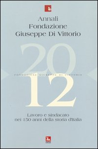 Annali Fondazione Giuseppe Di Vittorio (2012) - Vol. 12 - Librerie.coop