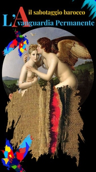 Il sabotaggio barocco. L'avanguardia permanente - Vol. 4 - Librerie.coop