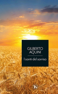 I santi del sorriso. Vite straordinarie tra storia, umorismo e devozione - Librerie.coop