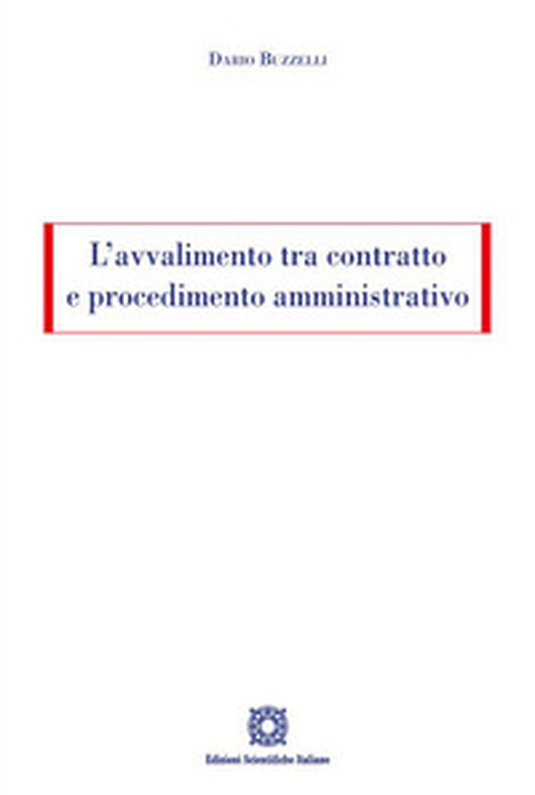L'avvalimento tra contratto e procedimento amministrativo - Librerie.coop L'avvalimento tra contratto e procedimento amministrativo - Librerie.coop