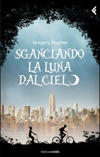Sganciando la luna dal cielo - Librerie.coop