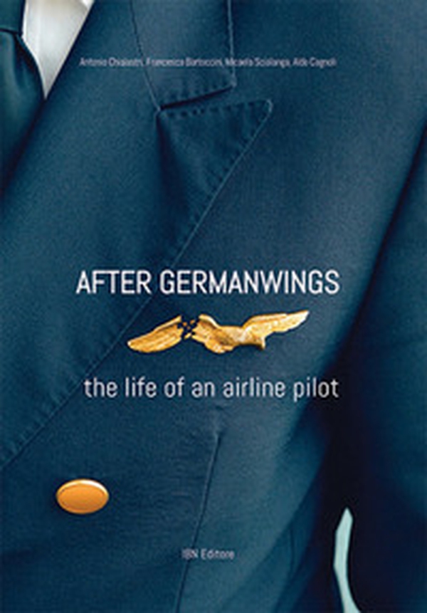 After Germanwings. The life of an airline pilot - Librerie.coop After Germanwings. The life of an airline pilot - Librerie.coop