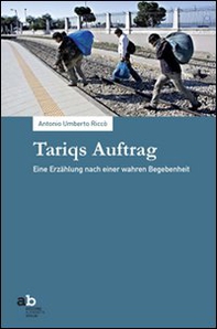 Tariqs Auftrag eine Erzählung nach einer wahren Begebenheit - Librerie.coop Tariqs Auftrag eine Erzählung nach einer wahren Begebenheit - Librerie.coop