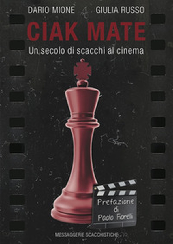 Ciak Mate. Un secolo di scacchi al cinema - Librerie.coop Ciak Mate. Un secolo di scacchi al cinema - Librerie.coop