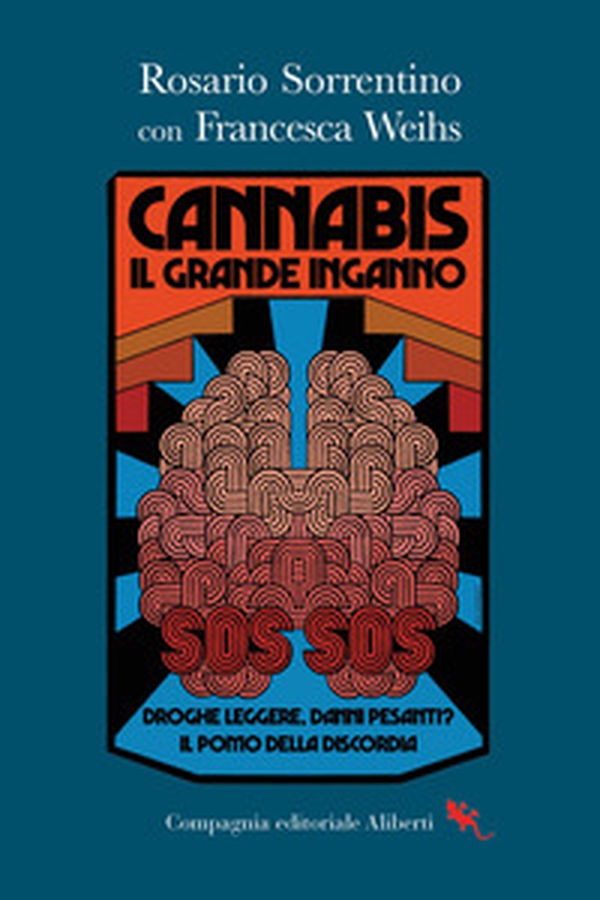 Cannabis. Il grande inganno - Librerie.coop