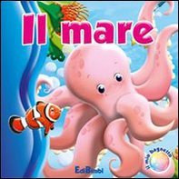 Il mare. Il mio bagnetto - Librerie.coop