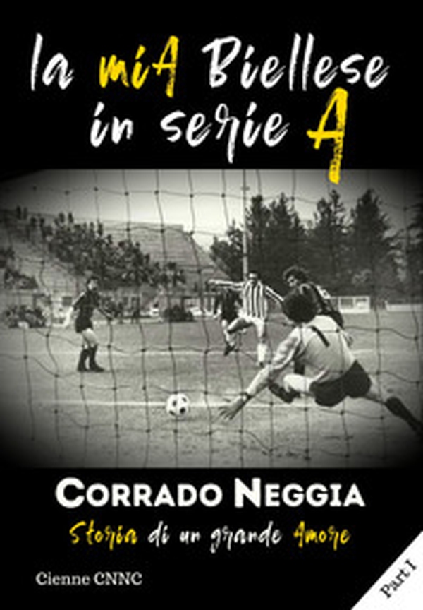 La mia Biellese in Serie A - Librerie.coop La mia Biellese in Serie A - Librerie.coop