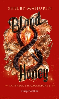 Blood & Honey (Edizione Italiana) - Librerie.coop Blood & Honey (Edizione Italiana) - Librerie.coop