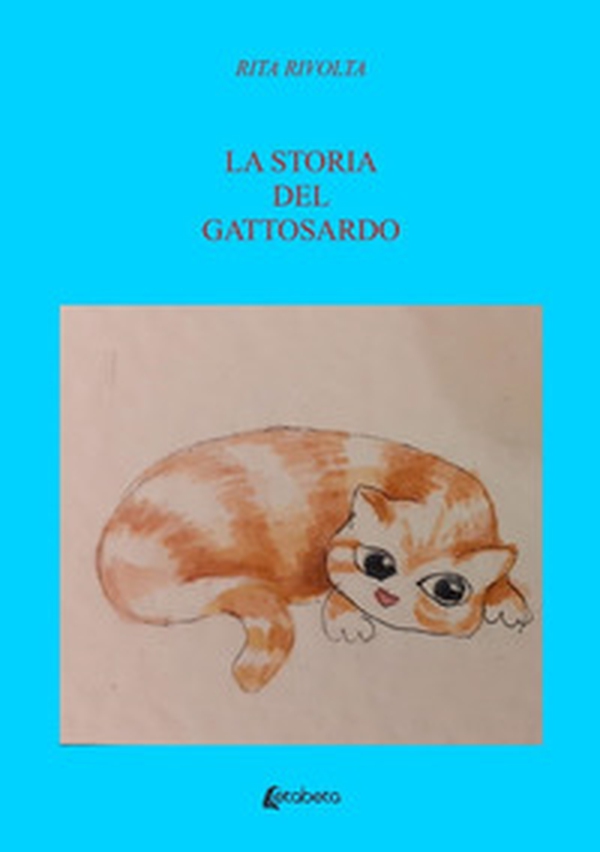 La storia del gattosardo - Librerie.coop La storia del gattosardo - Librerie.coop