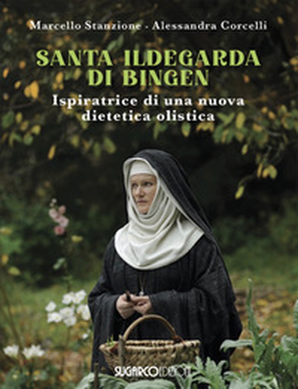Santa Ildegarda di Bingen. Ispiratrice di una nuova dietetica olistica - Librerie.coop Santa Ildegarda di Bingen. Ispiratrice di una nuova dietetica olistica - Librerie.coop