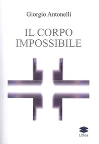 Il corpo impossibile - Librerie.coop