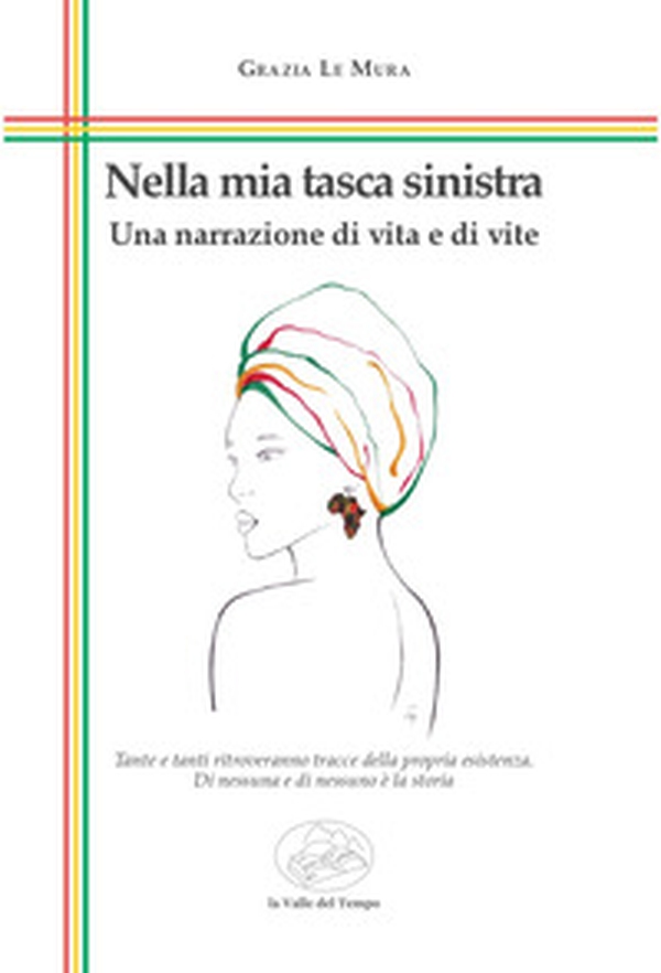 Nella mia tasca sinistra. Una narrazione di vita e di vite - Librerie.coop Nella mia tasca sinistra. Una narrazione di vita e di vite - Librerie.coop