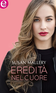 Eredità nel cuore (eLit) - Librerie.coop Eredità nel cuore (eLit) - Librerie.coop