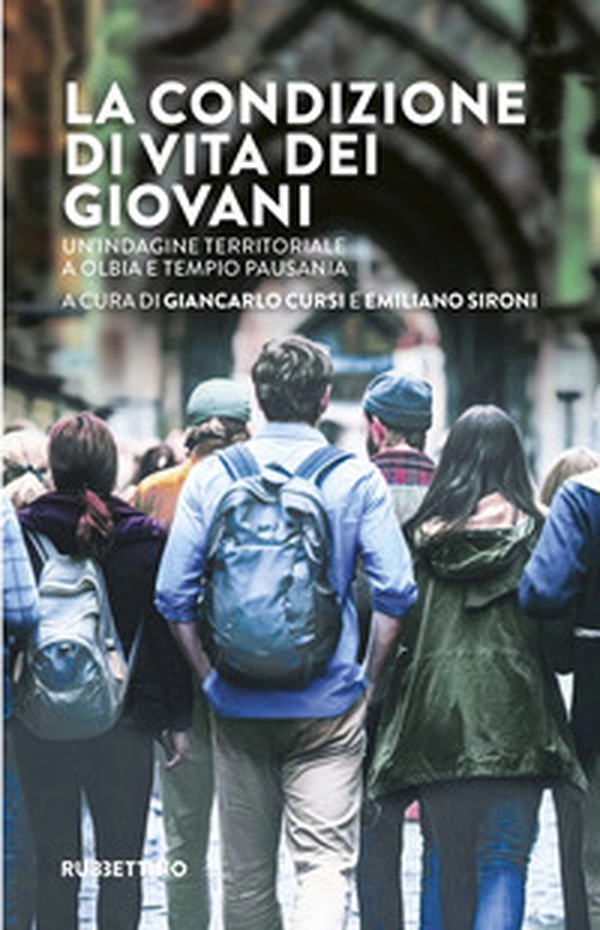 La condizione di vita dei giovani. Un'indagine territoriale a Olbia e Tempio Pausania - Librerie.coop La condizione di vita dei giovani. Un'indagine territoriale a Olbia e Tempio Pausania - Librerie.coop