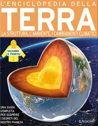 L'enciclopedia della Terra. La nascita, la struttura, il clima e il futuro del nostro pianeta - Librerie.coop L'enciclopedia della Terra. La nascita, la struttura, il clima e il futuro del nostro pianeta - Librerie.coop