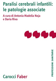 Paralisi cerebrali infantili: le patologie associate - Librerie.coop