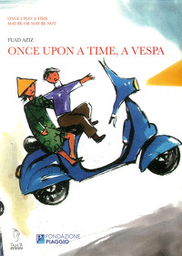 Once upon a time, a Vespa - Librerie.coop Once upon a time, a Vespa - Librerie.coop