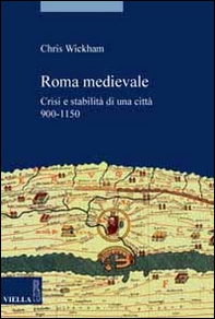 Roma medievale. Crisi e stabilità di una città 950-1150 - Librerie.coop