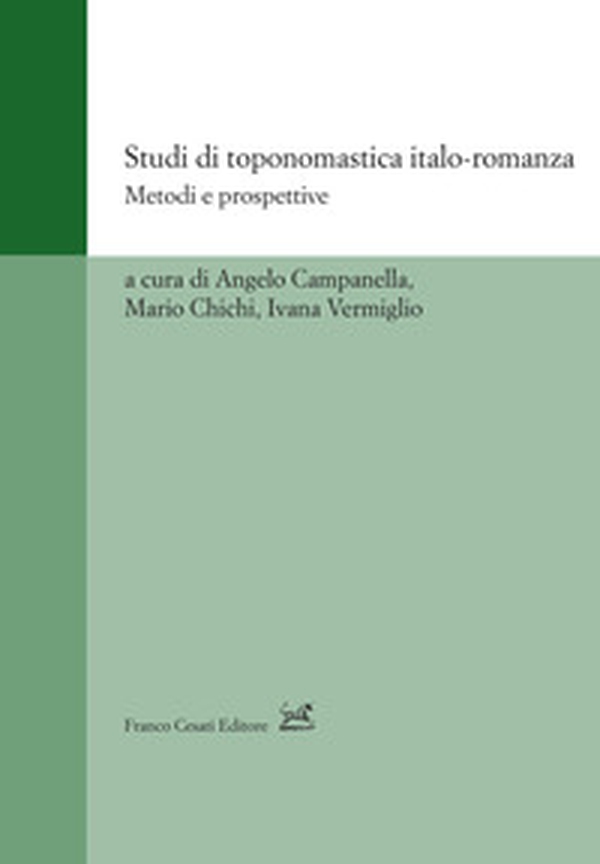 Studi di toponomastica italo-romanza. Metodi e prospettive - Librerie.coop