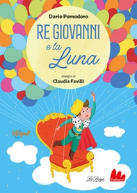 Re Giovanni e la luna - Librerie.coop